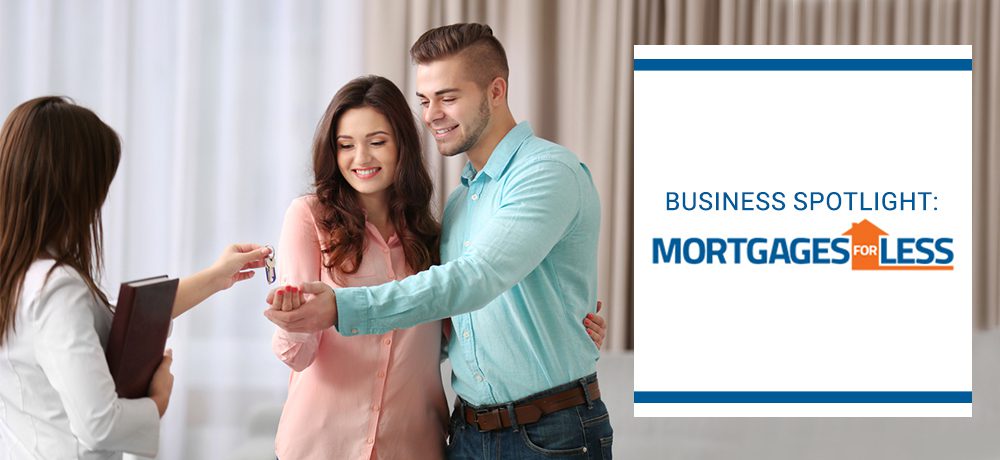 Business Spotlight: Mortgages for Less